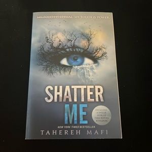 Shatter Me by Tahereh Mafi